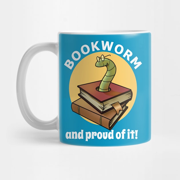 Bookworm, and proud of it! by Reading With Kids